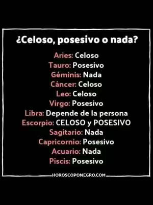 A black background with a white border contains a list of zodiac signs and their corresponding traits: 'Celoso, posesivo o nada?' (Jealous, possessive, or nothing?). The text is in a sans-serif font. The layout is centered with the text arranged in a simple, easy-to-read format.