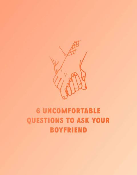 The image features a peach-colored gradient background. In the center, there's a simple line drawing of two hands holding each other, suggesting a romantic or intimate connection. overlaid is a text overlay in orange, which says '6 UNCOMFORTABLE QUESTIONS TO ASK YOUR BOYFRIEND'.