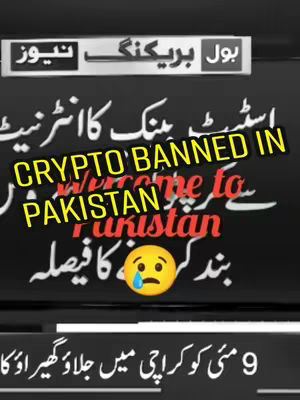 The cover image shows a news report graphic in a dark background. Text overlays announce that crypto has been banned in Pakistan, with additional text and a crying face emoji. The news banner is at the top and the content has a serious tone.