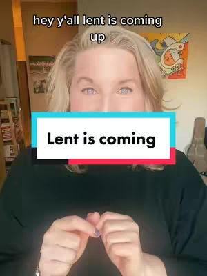 The cover image features a woman centered in the frame, her face taking up much of the space. The background is slightly out of focus but appears to be a room with a painting on the wall and a lamp. Overlay text reads 'hey y'all lent is coming up' and 'Lent is coming' in a rectangular box