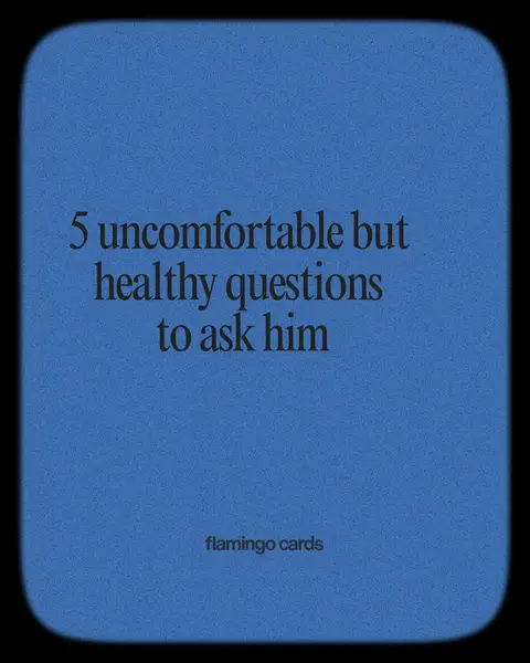 A stylized graphic on a textured blue background, with rounded corners and a black border. The text '5 uncomfortable but healthy questions to ask him' is centered with a simple font, and 'flamingo cards' is written in a smaller font at the bottom corner.
