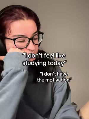 A person with dark hair and glasses is resting their head on their hand, appearing tired or contemplative. Text overlays include phrases about not feeling like studying and lacking motivation.