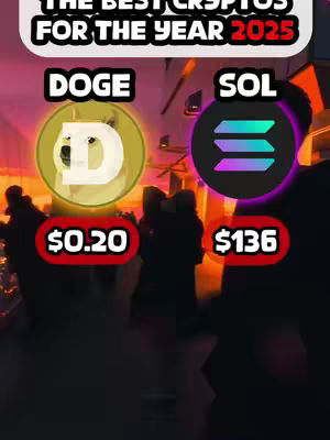 The image is a vertical graphic with a bustling, blurry background of people. The central focus is on two large circular logos: one with a dog illustration representing Dogecoin (DOGE) and the other a stylized emblem for Solana (SOL). Below the Dogecoin logo, the text '$0.20' in red appears, and under the Solana logo, '$136' in red is displayed. Above these logos, the text 'THE BEST CRYPTOS FOR THE YEAR 2025' is presented in a white box with a black outline. The overall composition is vibrant with a mix of colors, and the layout is designed to draw attention.