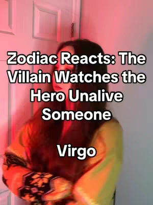 The cover image features a person standing in front of a door. Text overlayed on the image reads, "Zodiac Reacts: The Villain Watches the Hero Unalive Someone Virgo." The person is wearing a yellow shirt and the background is lit with a red light, producing a warm color palette.