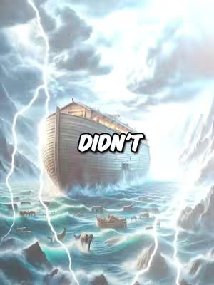 An illustrated scene of Noah's Ark on water with lightning strikes in the background. The word 'DIDN'T' is overlaid on the Ark.