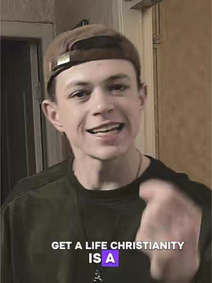 A young man wearing a brown cap and a green shirt smiles at the camera. Text overlay says "GET A LIFE CHRISTIANITY IS A".