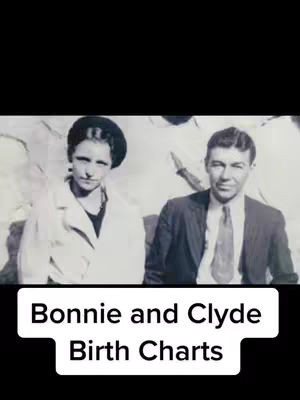 A black and white photo featuring a woman in a hat and a man in a suit. Text overlay says "Bonnie and Clyde Birth Charts".