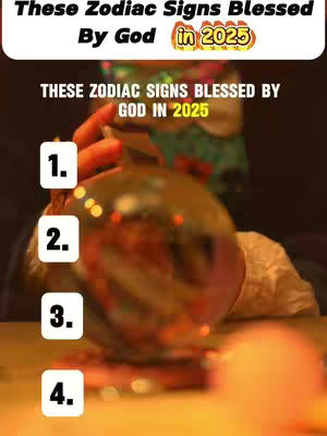The cover image displays a medium shot with a warm, blurred background. In the foreground, a hand holds a large, transparent crystal ball slightly off-center. Overlaid on the image is a white box with the text 'These Zodiac Signs Blessed By God in 2025' and the numbers 1, 2, 3, and 4 are listed below.