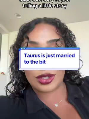 A selfie-style image of a person with dark, curly hair and dark lipstick. The face is the primary focus. A text overlay in a computer window style box reads, Taurus is just married to the bit.