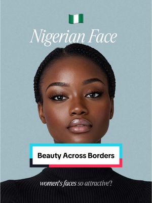 A close-up shot of a beautiful Black woman with long, styled hair and makeup. The woman's face is centered, with the top of her shoulders visible. The background is a light blue color. Above the woman's head, a Nigerian flag is displayed. The text 'Nigerian Face' is written in an elegant font above the woman's head. Below her, the text 'Beauty Across Borders' is highlighted by a teal rectangle. The text 'women's faces so attractive?' is displayed below.