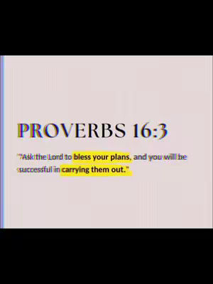 The image shows a verse from Proverbs. Against a light background, the text 'PROVERBS 16:3' is prominently displayed in a colorful, eye-catching font. Below this, a biblical quote is presented in a more understated font. The text is framed by a black border.