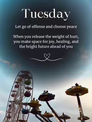A serene image featuring a Ferris wheel and other amusement park rides against a dark blue background. Text overlays include the day of the week and an inspirational message about peace and letting go of offense.