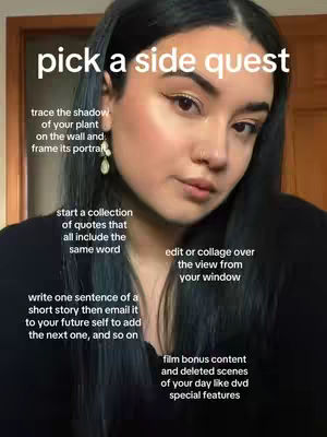 A selfie-style image of a woman with long dark hair, staring into the camera. White text overlays detail potential 'side quests'. The background is somewhat blurred, suggesting an indoor setting. The overall composition is simple, focusing on the woman's face and the text elements.