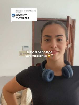 A young woman with a light complexion stands in front of a white wall with a wooden door visible in the background. She has dark hair and is wearing a black shirt and headphones around her neck. A text overlay offers a tutorial on collages for stories. The background includes a light switch.