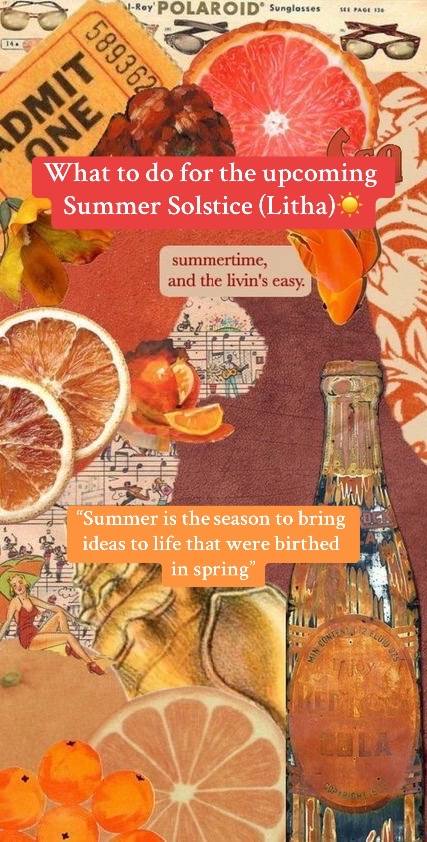 A vibrant collage with a warm color palette. It is composed of various elements suggesting summer and the summer solstice, including a sliced grapefruit, orange slices, and a bottle. There's also a vintage style ticket and sunglasses. Text overlays add to the theme.