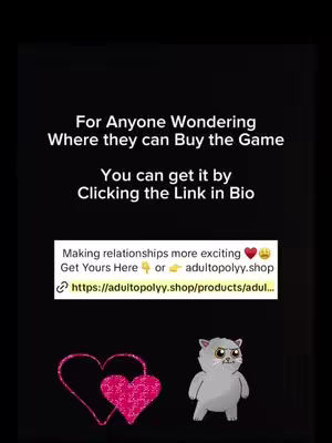 A vertical image on a black background. At the top of the image is white text with the message, "For Anyone Wondering Where they can Buy the Game You can get it by Clicking the Link in Bio". In the center, there is a white rectangle with the text: "Making relationships more exciting ❤️🤪 Get Yours Here 🤞 or 🥂 adultopolyy.shop https://adultopolyy.shop/products/adul...". Beneath it are two sparkling pink hearts and a cartoon image of a cat with an angry expression.