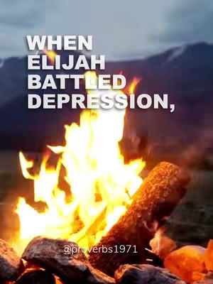 The image shows a campfire with flames in the center. Overlaid on the image is the text, 'WHEN ELIJAH BATTLED DEPRESSION,' in a white, bold font. The background suggests a natural setting, possibly a mountain range, with an overcast sky.