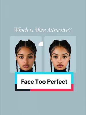 The image presents a vertical composition on a light blue background and features two stylized portraits of a woman's face side by side. Each portrait shows a young woman with dark skin, dark braids, and a black turtleneck. The text overlay on the top says 'Which is More Attractive?' below which a rectangle highlights 'Face Too Perfect'.