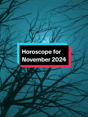 A vertical image with a teal gradient background. Silhouetted tree branches are visible in the foreground against the sky. A rectangular text overlay in the center, outlined in black, has a light teal background and a hot-pink bottom. The text reads, "Horoscope for November 2024". The overall composition is simple and atmospheric.