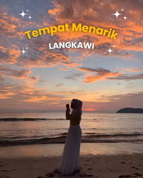 A scenic cover image depicts a silhouetted woman standing on a sandy beach, facing the ocean under a vibrant sunset sky. The sky is painted with shades of orange, yellow, and hints of purple, with scattered clouds. The woman, wearing a hijab, is seen from the side, with her hands raised as if making a gesture. Above the landscape, text reading 'Tempat Menarik' and 'LANGKAWI' are superimposed with added star-shaped sparkles.