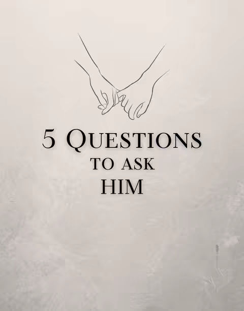 The cover image features a minimalist design with a light beige background. In the center, bold black text reads "5 QUESTIONS TO ASK HIM". Above the text, two hands are depicted in a line drawing, with the index fingers of each hand touching, symbolizing a connection. The overall composition is simple, elegant, and focuses attention on the message.
