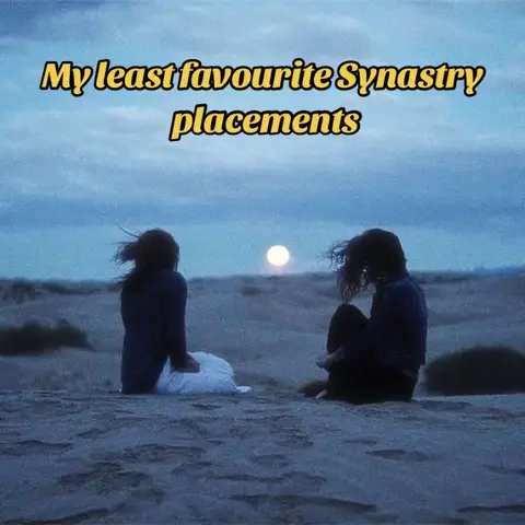 The image shows a serene landscape at dusk with two figures sitting on a sandy area. Above them is a sky with a full moon. Overlayed text reads, 'My least favourite Synastry placements'. The overall composition is calming and contemplative, with muted colors.
