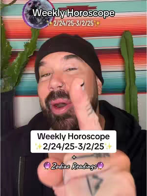 The cover image presents a close-up of a person, likely the creator, with a beard and a black beanie. They are pointing a finger towards the viewer. Two text elements overlay the image: one at the top saying, "Weekly Horoscope 2/24/25-3/2/25" and another at the bottom saying, "Weekly Horoscope 2/24/25-3/2/25 + Zodiac Readings." The background features a colorful, striped pattern with a cactus on the left and the right, enhancing the visual appeal.