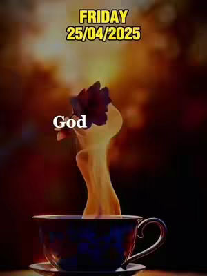 The image is a vertical shot featuring a coffee or tea cup at the bottom, filled with a dark liquid. Rising from the cup is a stylized, ethereal form resembling a figure, possibly smoke or a symbolic representation of energy or a spirit. The background is a blurred gradient of warm colors, suggesting a soft light source. Above the figure, in the top center, is text with the date '25/04/2025' and the word 'FRIDAY' in a yellow font.