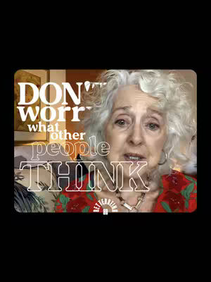 The cover image features a close-up shot of an older woman with curly white hair. Text overlays stating "DON'T worry what other people THINK" are prominently displayed across the image, with each word of the sentence utilizing a different font. She's wearing a floral top and jewelry, and her expression is slightly concerned.