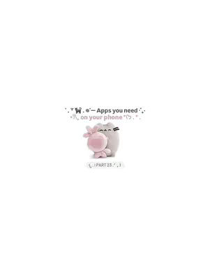 The image features a minimalist design with a white background. In the center, there's a pair of plush toys: one resembling Pusheen the cat and another styled as a pink rabbit with a flower crown. Above these figures, delicate icons suggest apps needed. Below, there is the text 'PART 23'. The image is clean and simple, emphasizing the featured toys.
