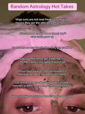A close-up shot features a face covered in a green facial mask and a pink shower cap or towel on top of the person's head. Text overlays, set in a pink gradient background, list astrology hot takes.
