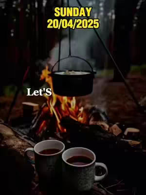 The cover image shows dark, forested scenery with a campfire in the foreground. Two mugs of what appears to be coffee or tea sit at the bottom. There's a suspended pot over an active fire. Text overlays indicate the date and a prompt to 'Let's'.