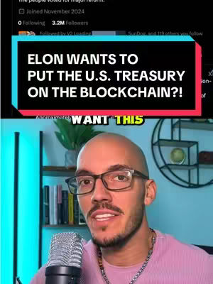 The cover image shows a man with glasses in front of a microphone. A text overlay states, "ELON WANTS TO PUT THE U.S. TREASURY ON THE BLOCKCHAIN?!"