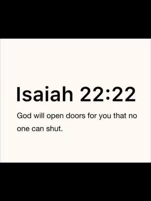 The image displays text on a white background, framed by a black border. The central text reads 'Isaiah 22:22,' followed by the quote, 'God will open doors for you that no one can shut.' The text is presented in a simple, clean sans-serif font.