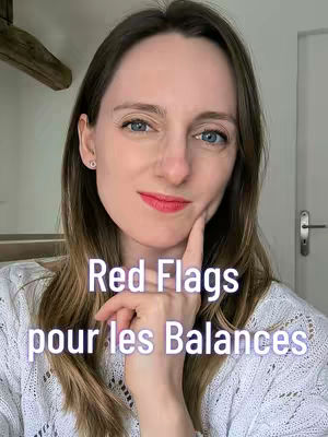 A woman with long brown hair and fair skin looks directly at the camera. She has blue eyes, and her lips are red. A text overlay reads "Red Flags pour les Balances". She's holding her index finger to her chin.
