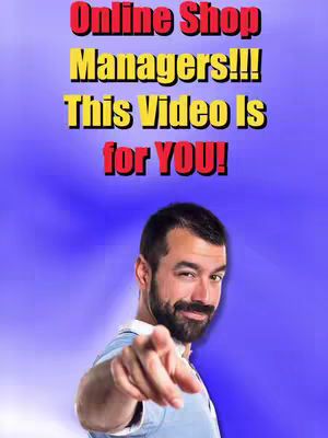 A man with a beard points towards the viewer. Overlayed text reads "Online Shop Managers!!! This Video Is for YOU!" against a gradient blue background.