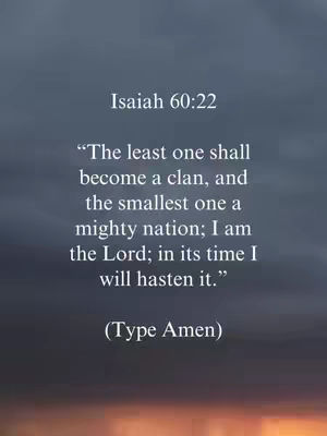 An image featuring a gradient background and a religious quote. The text is centered and features the scripture Isaiah 60:22, with the verse displayed in a serif font. The bottom of the image includes a prompt to type 'Amen'. The color scheme includes a mix of neutral background colors and white text.