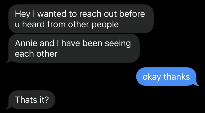 A screenshot of a texting conversation on a black background. The conversation starts with a gray speech bubble, then a blue one, followed by a light grey one. The text bubbles have different colors and shapes to indicate the sender and receiver.
