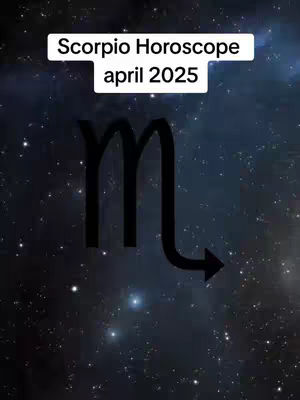 The image features a starry night sky as the backdrop. Overlaid on this are two primary elements: the astrological symbol for Scorpio, in black, and a white rectangular text box at the top containing the text 'Scorpio Horoscope' and 'april 2025'. The Scorpio symbol, resembling the letter 'm' with a tail arrow, is centrally positioned.