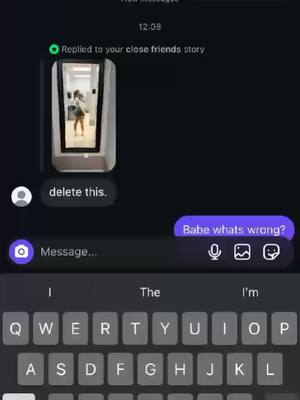 The cover image displays a screenshot of a messaging app on a phone. The background is a dark, solid color. In the center, there's a preview of a video, within which a person is captured in what appears to be a full body shot. Below the video preview, are the messages "delete this." and "Babe whats wrong?" shown in speech bubbles. At the bottom, a keyboard is visible. The overall screen layout emphasizes a conversation.