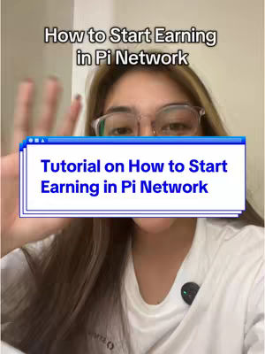 A woman with glasses is centered; the top of the image says "How to Start Earning in Pi Network," below which is a highlighted box saying "Tutorial on How to Start Earning in Pi Network."