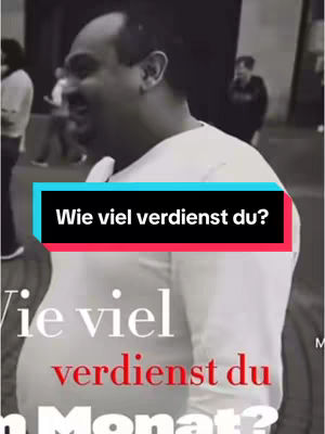 A man in a white t-shirt stands outdoors, slightly smiling. Overlayed on the image is a text box asking "Wie viel verdienst du?" (How much do you earn?)