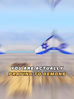 The image shows flags of Israel fluttering in the wind against a backdrop of a blurred landscape and sky. A yellow banner at the bottom has the text overlay: YOU ARE ACTUALLY PRAYING TO DEMONS.