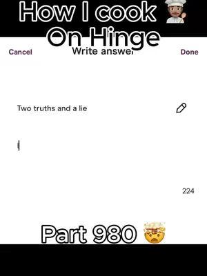 The image shows a phone screen with the Hinge app open. There is text that says "How I cook On Hinge" at the top and "Two truths and a lie" in the middle. The interface suggests a "Two truths and a lie" prompt, with space for the user to enter their response.