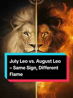 The image is split down the middle. On the left, a pale lion's face gazes forward. The right side shows a darker, flaming lion's face. Overlaid is a black and turquoise rectangle with the text 'July Leo vs. August Leo – Same Sign, Different Flame'.