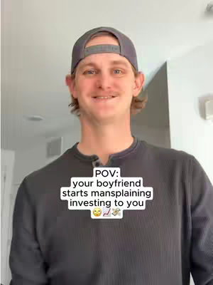 A man in a baseball cap and casual shirt smiles towards the camera. A text overlay in a white box reads, 'POV: your boyfriend starts mansplaining investing to you,' with related emojis.