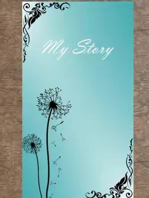 The image has a vertical layout with a soft turquoise background. Two dandelion plants with black stalks are featured at the bottom. The words "My Story" are written in cursive in the center. Decorative black swirls are in the corners of the image.