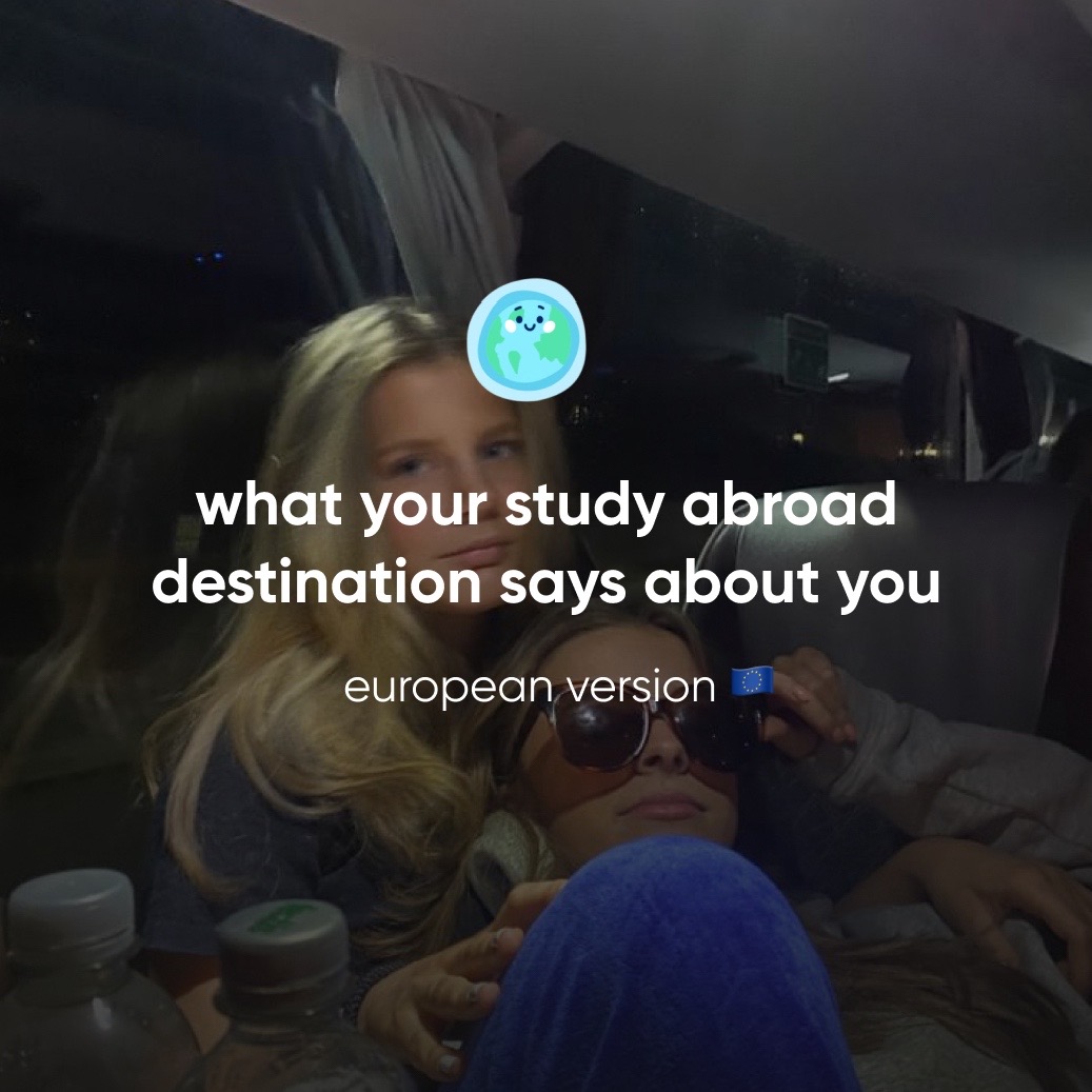 The cover image shows two young women inside a vehicle, likely a bus or train, with the focus on their faces and a text overlay. The lighting is somewhat dim, suggesting an indoor setting. The women are positioned closely together, with one wearing sunglasses and resting her head against the other. The text overlay includes the phrase "what your study abroad destination says about you" and "european version". A small globe icon is also included. The overall image suggests a travel or lifestyle video, possibly related to study abroad experiences.