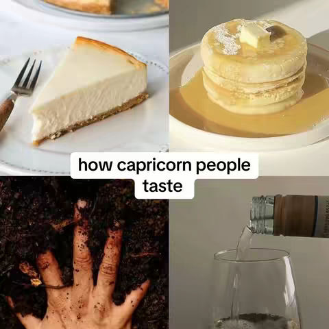 A grid of four images: a slice of cheesecake on a plate, pancakes with syrup and butter, a hand reaching into soil, and a glass of white wine being poured. A white text box in the middle says 'how capricorn people taste'.