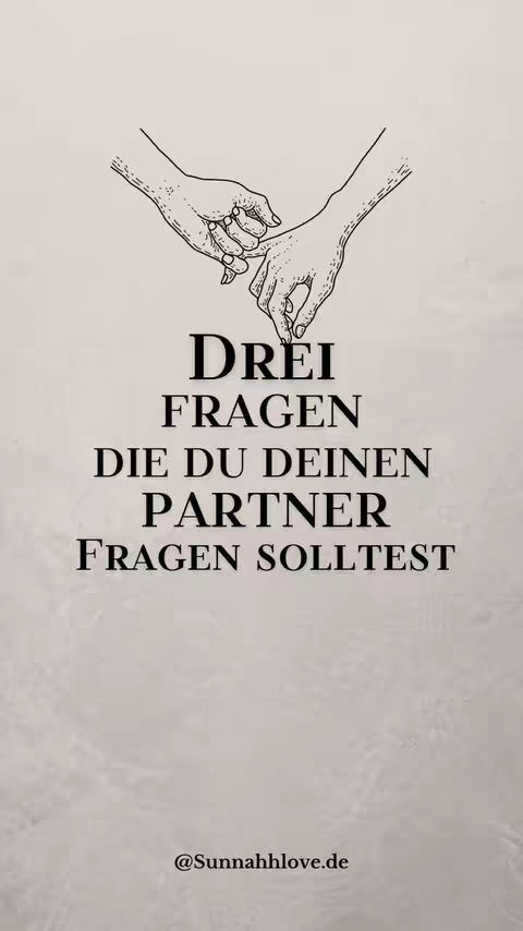 The image displays a white background with a line drawing of two hands, their pinkies intertwined. Above the hands, there's text that reads 'DREI FRAGEN DIE DU DEINEN PARTNER FRAGEN SOLLTEST' in a bold, black font. Below, a smaller font displays the creator's username @Sunnahhlove.de.